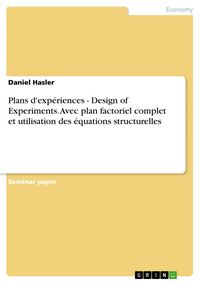 Produktbild: Plans d'exp&eacute;riences - Design of Experiments. Avec plan factoriel complet et utilisation des &eacute;quations structurelles