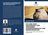Produktbild: Hiv und Aids: Kartierung von Indigenem Wissensgebrauch und Kommunikation