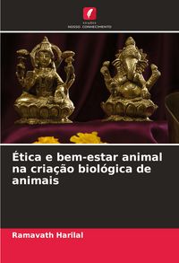 Produktbild: &Eacute;tica e bem-estar animal na cria&ccedil;&atilde;o biol&oacute;gica de animais
