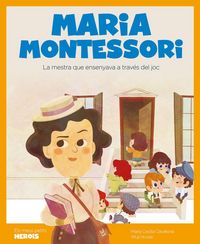 Produktbild: Maria Montessori : la mestra que ensenyava a trav&eacute;s del joc