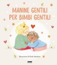 Produktbild: Manine gentili per bimbi gentili. La biblioteca dei piccoli di Giorgia Cozza