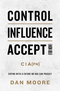Produktbild: Control, Influence, Accept (For Now)