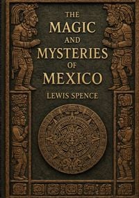 Produktbild: The Magic and Mysteries of Mexico
