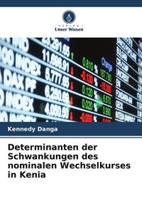 Produktbild: Determinanten der Schwankungen des nominalen Wechselkurses in Kenia