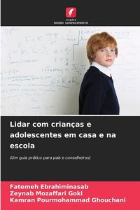 Produktbild: Lidar com crian&ccedil;as e adolescentes em casa e na escola