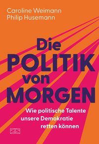 Produktbild: Die Politik von morgen