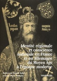 Produktbild: Identit&eacute; nationale et conscience r&eacute;gionale en France et en allemagne du Moyen Age &agrave; l &eacute;poque moderne