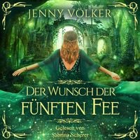 Produktbild: Der Wunsch der f&uuml;nften Fee