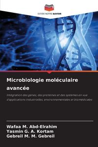Produktbild: Microbiologie mol&eacute;culaire avanc&eacute;e