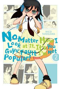 Produktbild: No Matter How I Look at It, It's You Guys' Fault I'm Not Popular!, Vol. 2