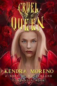 Produktbild: Cruel as a Queen (Sons of Wonderland, #4)