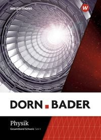 Produktbild: Dorn/Bader Physik - Ausgabe 2021 f&uuml;r die Sekundarstufe II in der Schweiz