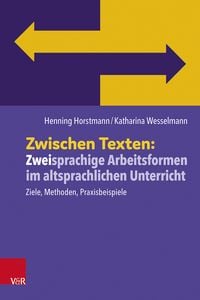 Produktbild: Zwischen Texten: Zweisprachige Arbeitsformen im altsprachlichen Unterricht