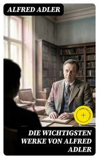 Produktbild: Die wichtigsten Werke von Alfred Adler
