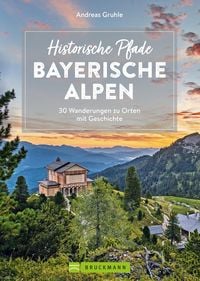 Produktbild: Historische Pfade Bayerische Alpen