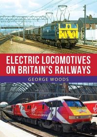 Produktbild: Electric Locomotives on Britain's Railways