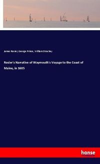 Produktbild: Rosier's Narrative of Waymouth's Voyage to the Coast of Maine, in 1605