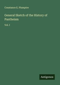 Produktbild: General Sketch of the History of Pantheism