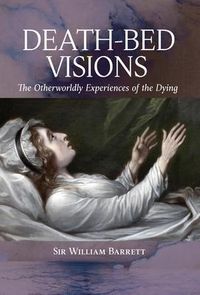 Produktbild: Death-Bed Visions: The Otherworldly Experiences of the Dying