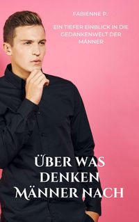 Produktbild: &Uuml;ber was denken M&auml;nner nach