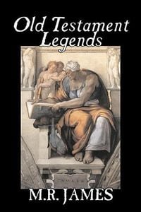 Produktbild: Old Testament Legends by M. R. James, Fiction, Classics, Horror