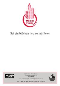 Produktbild: Sei ein bi&szlig;chen lieb zu mir, Peter!