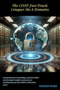 Produktbild: The CISSP Fast-Track: Conquer the 8 Domains (CyberSecurity)