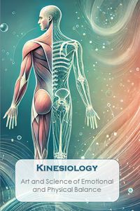 Produktbild: Kinesiology: Art and Science of Emotional and Physical Balance