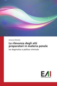 Produktbild: La rilevanza degli atti preparatori in materia penale