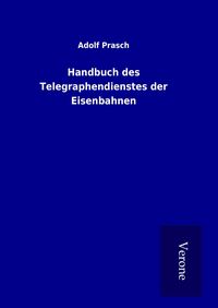 Produktbild: Handbuch des Telegraphendienstes der Eisenbahnen