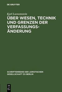 Produktbild: &Uuml;ber Wesen, Technik und Grenzen der Verfassungs&auml;nderung