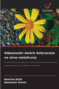 Produktbild: Odpowiedzi dw&oacute;ch Asteraceae na stres metaliczny