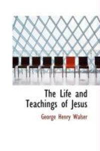 Produktbild: The Life and Teachings of Jesus
