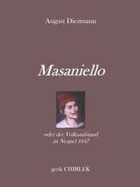 Produktbild: Masaniello oder der Volksaufstand zu Neapel 1647.
