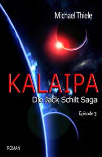 Produktbild: Kalaipa - Die Jack Schilt Saga