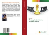 Produktbild: Percep&ccedil;&otilde;es de lideran&ccedil;a centrada na a&ccedil;&atilde;o