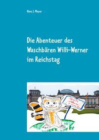 Produktbild: Die Abenteuer des Waschb&auml;ren Willi-Werner im Reichstag