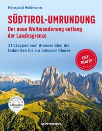 Produktbild: S&uuml;dtirol-Umrundung OST - Der neue Weitwanderweg entlang der Landesgrenze