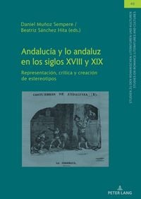 Produktbild: Andaluc&iacute;a y lo andaluz en los siglos XVIII y XIX