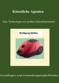 Produktbild: Künstliche Agenten - eine Technologie mit großem Zukunftspotenzial