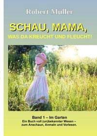 Produktbild: Schau Mama, was da kreucht und fleucht, Band 1
