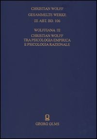 Produktbild: Christian Wolff. Gesammelte Werke. I. Abteilung: Deutsche Schriften.... / Erg&auml;nzungsreihe: Materialien und Dokumente / Wolffiana III: Christian Wolff