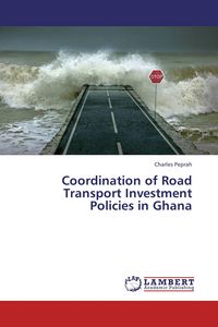 Produktbild: Coordination of Road Transport Investment Policies in Ghana
