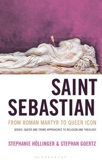 Produktbild: Saint Sebastian from Roman Martyr to Queer Icon