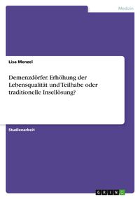 Produktbild: Menzel, L: Demenzd&ouml;rfer. Erh&ouml;hung der Lebensqualit&auml;t und Tei