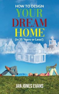 Produktbild: How To Design Your Dream Home (in 25 Years Or Less!)