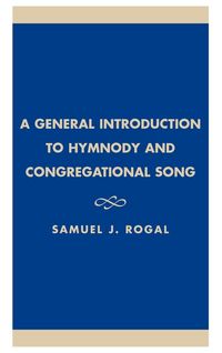 Produktbild: General Introduction to Hymnody and Congregational Song