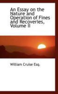 Produktbild: An Essay on the Nature and Operation of Fines and Recoveries, Volume II