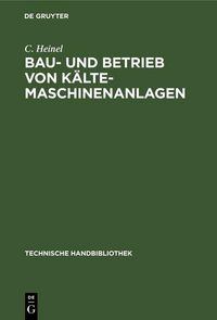 Produktbild: Bau- und Betrieb von K&auml;lte-Maschinenanlagen