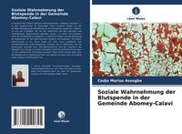 Produktbild: Soziale Wahrnehmung der Blutspende in der Gemeinde Abomey-Calavi
